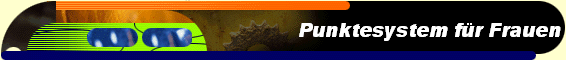 Punktesystem f�r Frauen